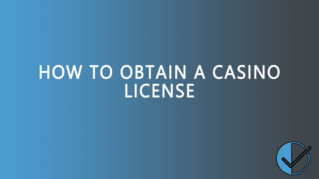 How to obtain casino license